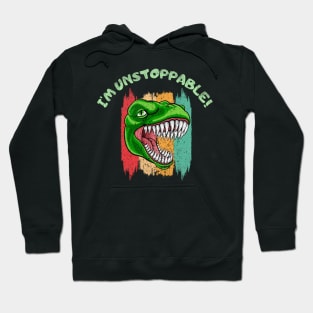 Funny I'm Unstoppable T Rex Hoodie